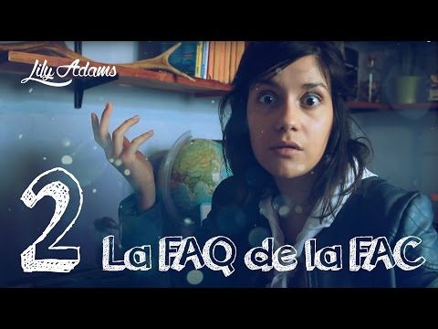 LILY ADAMS BTS AVENTURIERE - EP2 - LA FAQ DE LA FAC