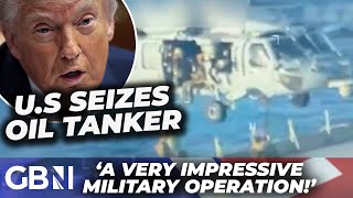 WATCH moment US troops SEIZE sanctioned oil tanker near Venezuela in Trump's latest move