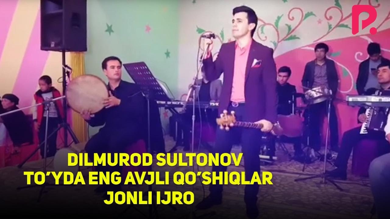 Dilmurod Sultonov   Toyda eng avjli qoshiqlar koring jonli ijro