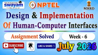 Design & Implementation Of Human-Computer Interfaces Week 6 Assignment Solutions#NPTELASSIGNMENTS