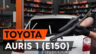 Cum schimb Stergator luneta TOYOTA AURIS (NRE15_, ZZE15_, ADE15_, ZRE15_, NDE15_) - tutoriale video