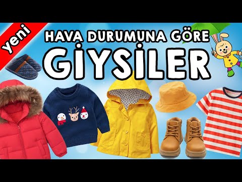 Giysiler ve Hava Durumuna Uygun Giyinme - Hava Durumu ve Giysiler Etkinliği