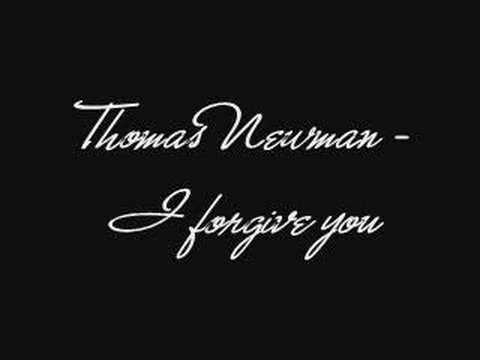 Thomas Newman - I forgive you