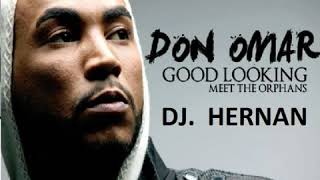 GOOD LOOKING - Don Omar remix dj.hernan.