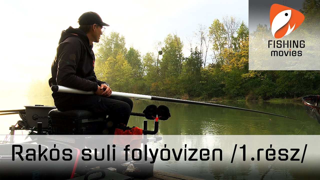 Folyóvízi rakós suli 1. rész