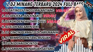 DJ MINANG TERBARU 2024 FULL BASS | VIRAL TIKTOK SATINGGI TINGGI MALINTANG JANJI KA JANJI NANTI