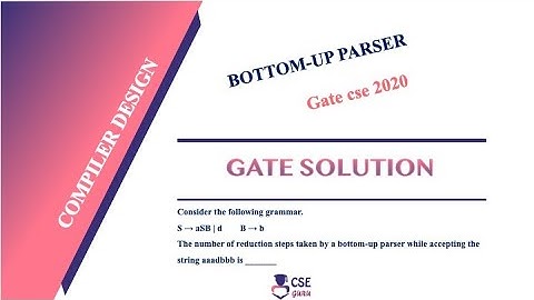 Bottom-up Parser | Find no. of Reduction steps | Compiler Design | Gate cse