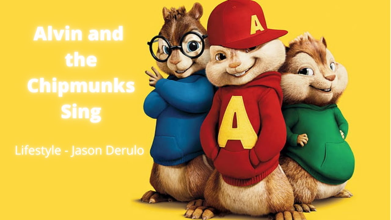 Alvin And The Chipmunks Sing Lifestyle By Jason Derulo And Adam alvin-and-the-chipmunks-sing-lifestyle-by-jason-derulo-and-adam