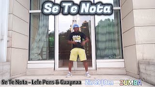 Se Te Nota (Lele Pons ft. Guaynaa!) | Zumba Fitness | ZIN™ 89