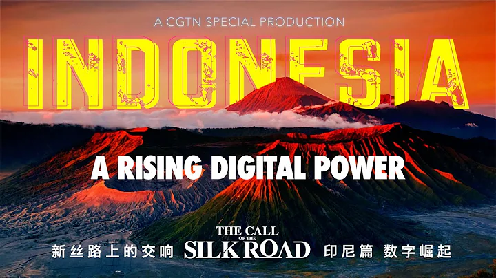 Indonesia’s Rise as a Digital Power | The Call of the Silk Road | Docuseries