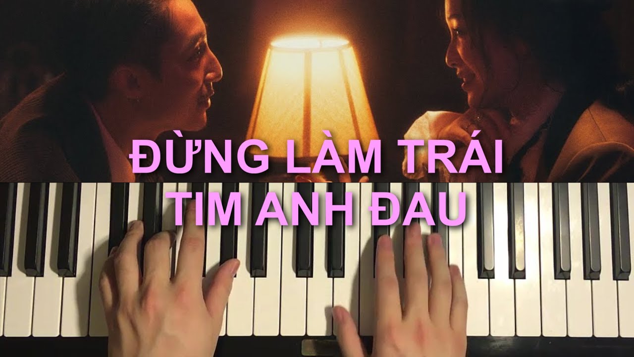 ĐỪNG LÀM TRÁI TIM ANH ĐAU (Piano Tutorial Lesson) | SƠN TÙNG M-TP ĐỪNG LÀM TRÁI TIM ANH ĐAU (Piano Tutorial Lesson) | SƠN TÙNG M-TP