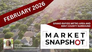 Grand Rapids  - Kent County Michigan Real Estate Housing Market Snapshot February 2026