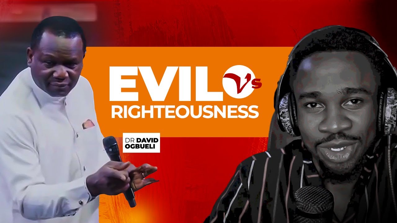 Evil Needs Righteousness To Succeed | Dr. David Ogbueli Preaches