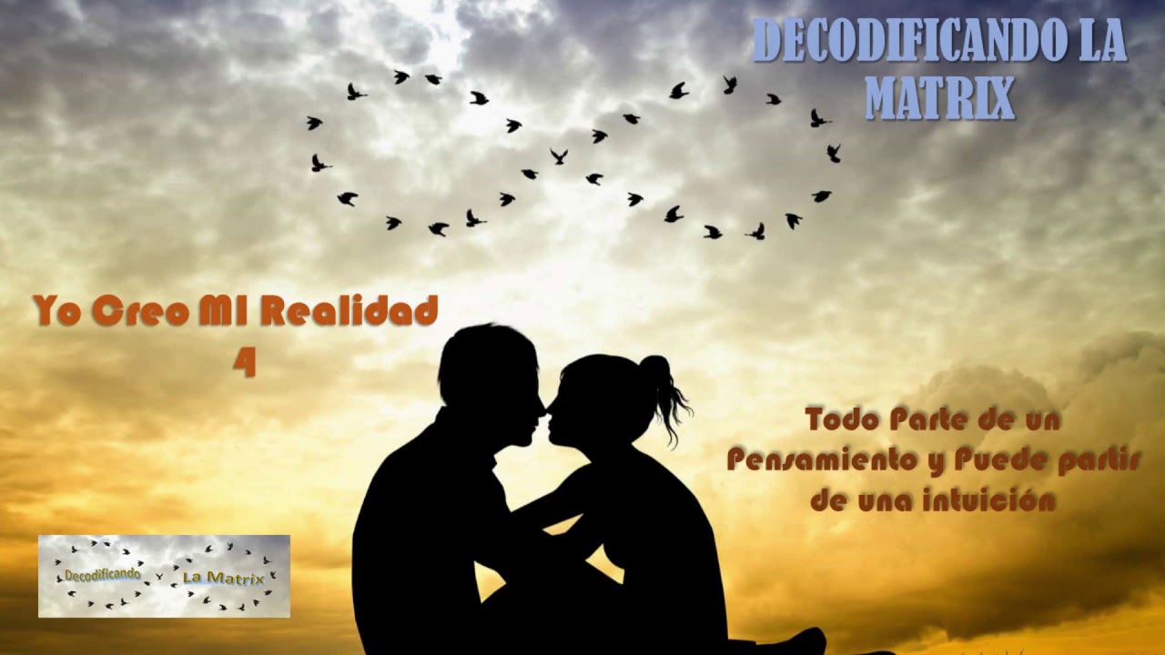 Decodificando la matrix Yo creo mi