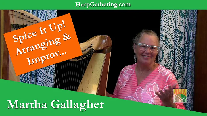 Martha Gallagher Harp Gathering Workshop - Spice I...