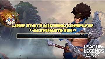 How to fix Core Stats Loading Complete "Stuck at 100%" | League of Legends: Wild Rift