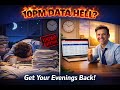10PM Data Hell? Get Your Evenings Back (Real Fix)