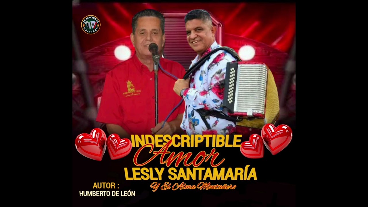 🫂❤️ INDESCRIPTIBLE ❤️AMOR❤️LESLY SANTAMARÍA Y EL ALMA MONTAÑERA 2026 AUTOR HUMBERTO DE LEÓN 💪