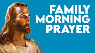 Catholic Family Morning Prayer Guide