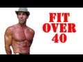 Fit Over 40 Tips