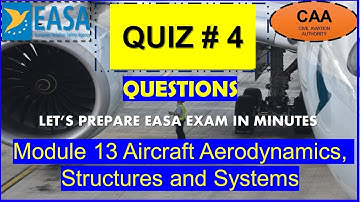 Module 13 Questions | Aircraft Aerodynamics, Structures and Systems | Quiz 4