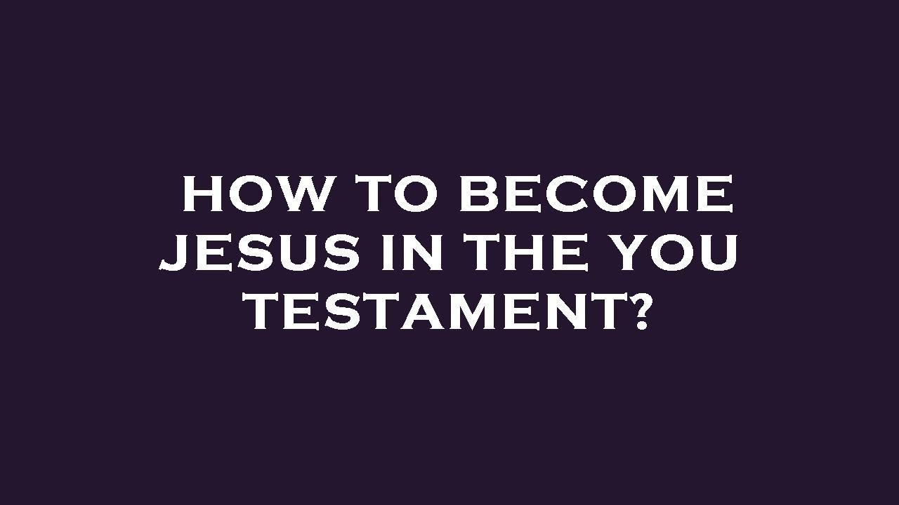 How to jesus in the you testament? YouTube