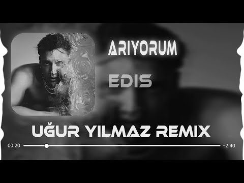 Edis - Arıyorum (Uğur Yılmaz Remix) I Aradığınız Kişiye Şuanda Ulaşılamıyor.