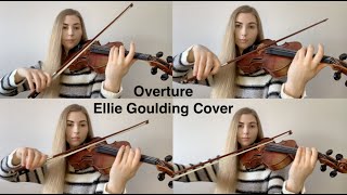 Overture - ELLIE GOULDING violin cover | Pippa Griffin