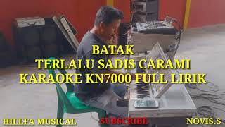 Karaoke Terlalu Sadis Carami KN7000 Full lirik