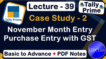 Case Study 2 November Month Practical Entry | UPCISS | Lecture 39