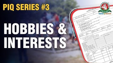 How To fill Hobbies and Interests Section In PIQ Form | SSB Coaching in India | CDA #PIQ_Series_2
