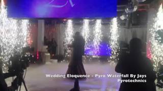 Wedding Eloquence - Pyro Waterfall By Jays Pyrotechnics