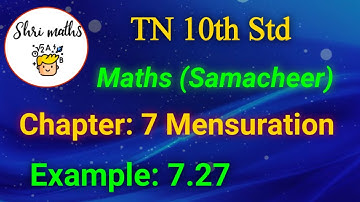 TN 10th Std (Samacheer) Maths Chapter: 7 Mensuration Example: 7.27