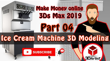 Ice Cream machine 3D Modeling Part 4, Make Money online, 3Ds Max