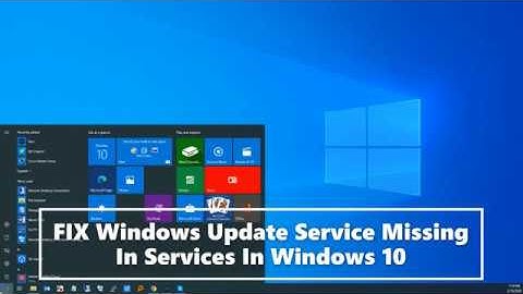 FIX Windows Update Service Missing In Services In Windows 10