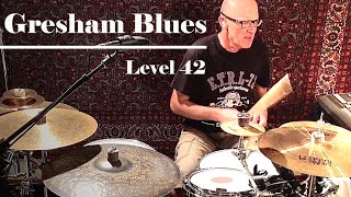 Gresham Blues - Level 42 - Drum Overdub