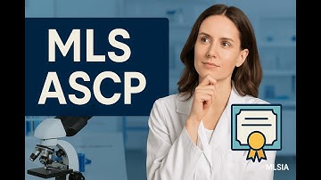 MLS(ASCP) - Medical Laboratory Scientist