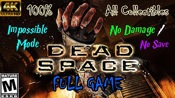 Dead Space (2008) - 100% Full Playthrough (Impossible, No Damage, All Collectibles) / Aesthetic Mods