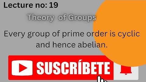 Every group of prime order is cyclic and hence abelian. @Learn.Mathematics.With.Me1