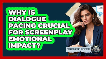 Why Is Dialogue Pacing Crucial For Screenplay Emotional Impact? - Screenwriter