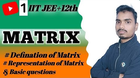 Matrix for iit jee mains and Class 12th || Matrix iit jee & 12th ke liye