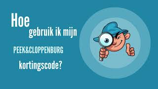 Hoe verzilver je een Peek & Cloppenburg kortingscode?