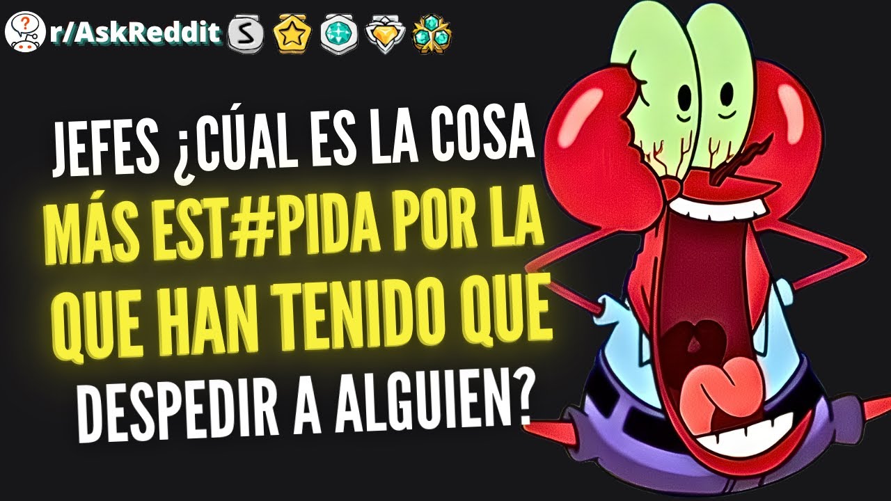 Jefes ¿Cuál es la cosa más est#pida por la que han tenido que despedir a alguien? -(Reddit Pregunta)