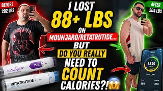 I lost 88+ lbs  On Mounjaro & Retatrutide … Do You Need To Count CALORIES?! #Mounjaro #glp1 #Reta