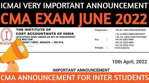 ICMAI Very Important Announcement For All CMA Students | CMA Exam June 2022 | CMA Exam Updates