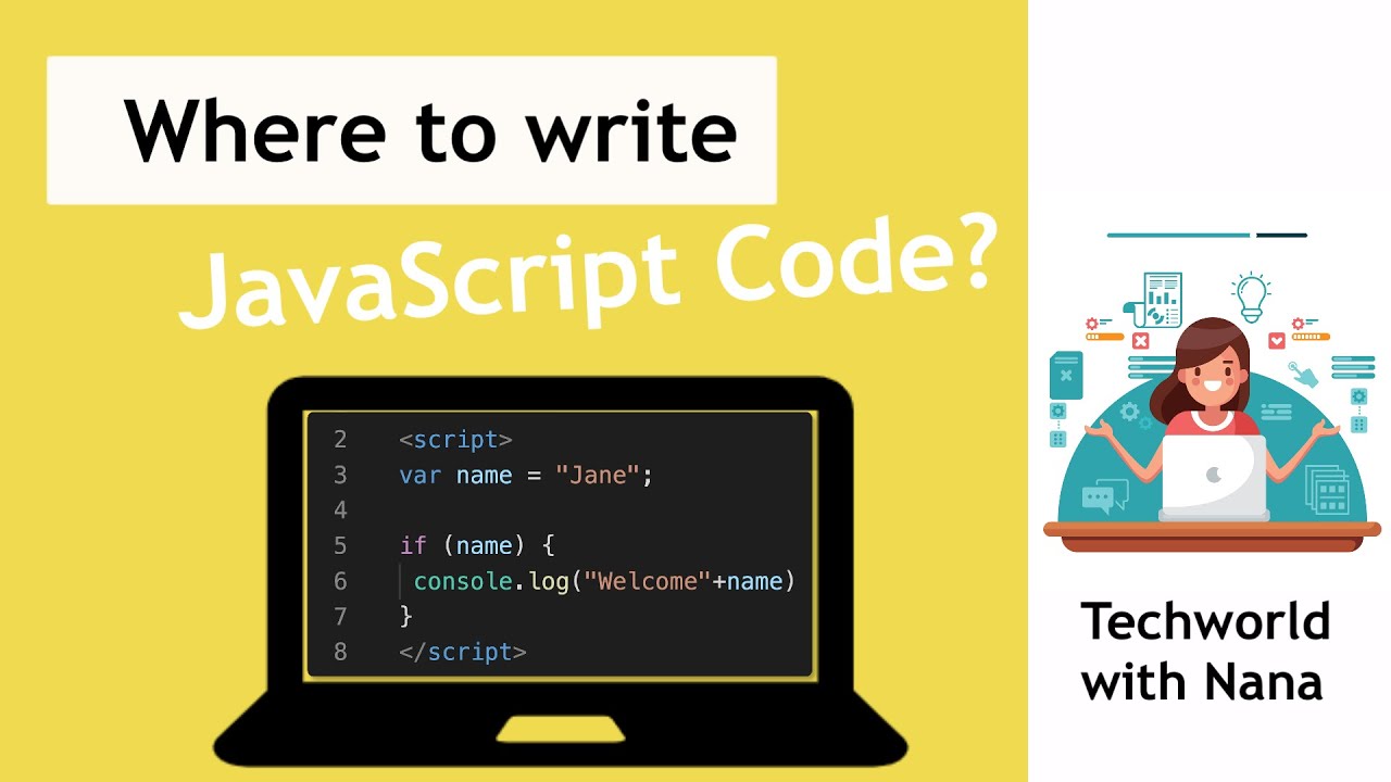 Where to write JavaScript  Where to execute JavaScript Code  JavaScript  Tutorial #30