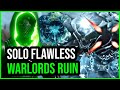 Solo flawless warlords ruin w hunter full run