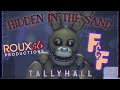 (F&F/SFM) Hidden In The Sand - TallyHall - Roux36 Animations (READ DESCRIPTION.)