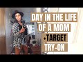 DAY IN THE LIFE OF A MOM WITH 3 TODDLERS | TARGET TRY ON | NEW TARGET SPRING CLOTHES | CRISSY MARIE