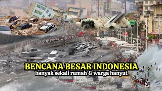 Baru Saja 5 Kota Ludes Sekaligus Dilahap Banjir Bandang & Longsor